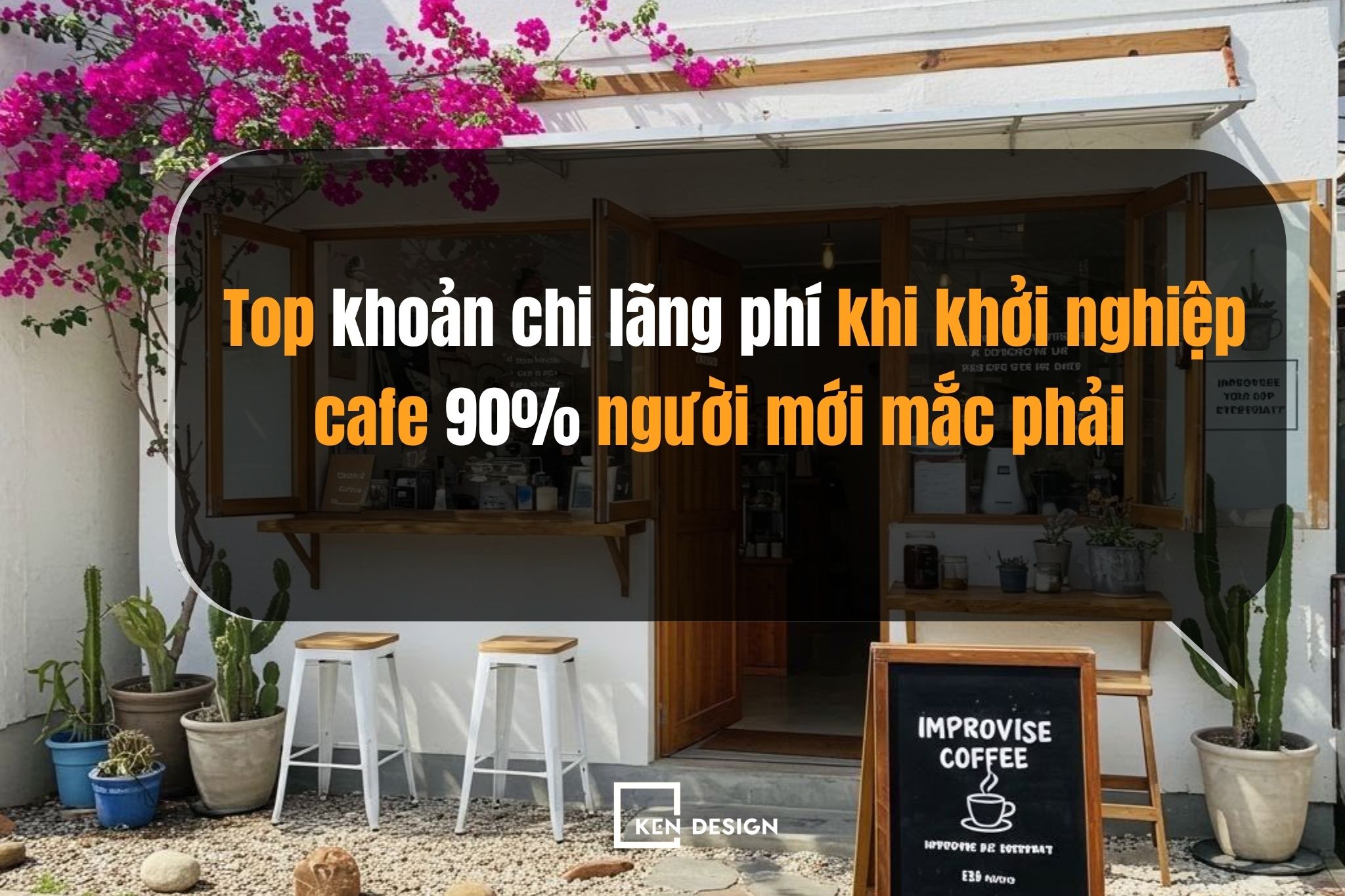 Top khoản chi lãng phí khi khởi nghiệp cafe 90% người mới mắc phải